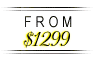 FROM $1299