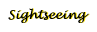 SIGHTSEEING